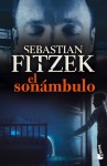 El sonámbulo - Sebastian Fitzek