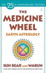 The Medicine Wheel: Earth Astrology - Wabun, Sun Bear