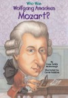 Who Was Wolfgang Amadeus Mozart? (Who Was...?) - Yona Zeldis McDonough, Carrie Robbins