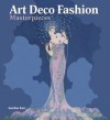 100 Art Deco Fashion Masterpieces - Gordon Kerr