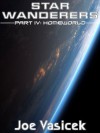 Star Wanderers: Homeworld (Part IV) - Joe Vasicek