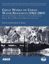 Great Works on Urban Water Resources (1962-2001), from the American Society of Civil Engineers, Urban Water Resources Research Council - Environmental and Water Resources Institute (U.S.)