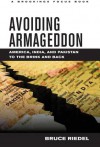 Avoiding Armageddon: America, India, and Pakistan to the Brink and Back (Brookings FOCUS Book) - Bruce Riedel