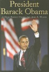 President Barack Obama: A More Perfect Union - John K. Wilson