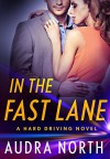 In the Fast Lane (Hard Driving) - Audra North