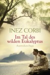 Im Tal des wilden Eukalyptus - Inez Corbi