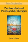 Psychoanalysis and Psychoanalytic Therapies (Theories of Psychotherapy) - Jeremy D. Safran