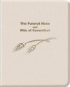 The Funeral Mass and Rite of Committal [With Replacement Pack] - Ave Maria Press