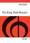 The King Shall Rejoice, Hwv 260: Coronation Anthem - Georg Friedrich Händel
