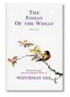 The Finest of the Wheat, volume 2 - Watchman Nee