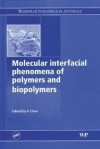 Molecular Interfacial Phenomena of Polymers and Biopolymers - P. Chen