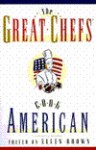 Great Chefs Cook American (Great Chefs) - Ellen Brown