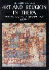 Art and Religion in Thera: Reconstructing a Bronze Age Society - Nanno Marinatos