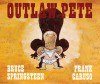 Outlaw Pete - Bruce Springsteen, Frank Caruso