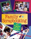 Family Scrapbooking: Fun Projects to Do Together - Lael C. Furgeson, Stephanie F. Taylor