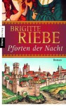 Pforten der Nacht: Roman (German Edition) - Brigitte Riebe