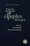 Preventive Approaches in Couples Therapy - Rony Berger, Mo Therese Hannah