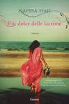 Più dolce delle lacrime - Nafisa Haji, Stefano Beretta