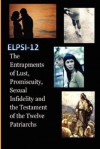 The Entrapments of Lust, Promiscuity, Sexual Infidelity and the Testament of the Twelve Patriarchs - Melissa Smith