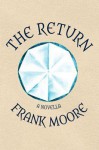 The Return - Frank Moore