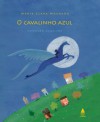 O Cavalinho Azul - Maria Clara Machado, Graça Lima