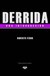 Derrida, una introducción - Roberto Ferro