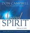 Sound Spirit: How Our Faith Makes Us Human - Don Campbell