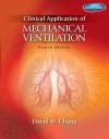 Clinical Application of Mechanical Ventilation - Chang, David W. Chang