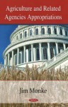 Agriculture and Related Agencies Appropriations - James Monke, Geoffrey S. Becker