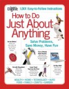 How to Do Just about Anything: Solve Problems, Save Money, Have Fun - Reader's Digest Association