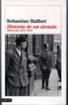 Historia de un alemán. Recuerdos 1914-1933 - Sebastian Haffner