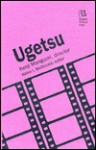 Ugetsu: Kenji Mizoguchi, Director - Keiko I. McDonald