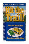 Hit the Trail!: The Camping Kit for Kids [With Flashlight and Mini-Compass] - Cecilia Dinio-Durkin, Peter Durkin