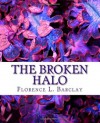 The Broken Halo (Romance Cottage) (Volume 1) - Florence L. Barclay