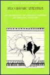 Afro Hispanic Literature: An Anthology Of Hispanic Writers Of African Ancestry - Ingrid Watson Miller