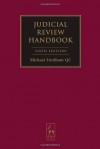 Judicial Review Handbook - Michael Fordham