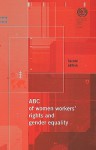 ABC of Women Workers' Rights and Gender Equality - International Labour Office