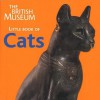 British Museum Little Book Of Cats, The - Mavis Pilbeam