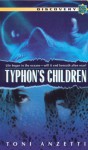 Typhon's Children - Toni Anzetti, Ann Tonsor Zeddies