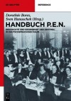 Handbuch P.E.N.: Geschichte Und Gegenwart Der Zentren Im Deutschsprachigen Raum - Dorothée Bores, Sven Hanuschek