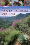 A Naturalist's Guide to the Santa Barbara Region - Joan Easton Lentz, Peter Gaede, Stuart Wilson