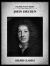 Delphi Complete Works of John Dryden (Illustrated) (Delphi Poets Series) - John Dryden