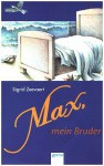 Max, Mein Bruder. ( Ab 10 J.) - Sigrid Zeevaert