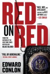 Red on Red: A Novel - Edward Conlon