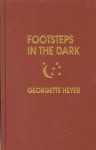 Footsteps in the Dark - Georgette Heyer