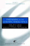 Partnering in the Learning Marketspace, Volume 4, Educause Leadership Strategies - Ann Hill Duin