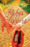 Ruby's Slippers - Leanna Ellis