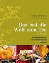 Das isst die Welt zum Tee - Sophie Brissaud, Isabelle Rozenbaum, Doris Blum