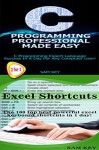 Programming #19:C Programming Professional Made Easy & Excel Shortcuts (Excel Programming, Microsoft Excel, Python for beginners, C Programming, C++ Programming Languages, Android, C Programming) - Sam Key