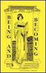 Being and Becoming, The Principles and Practice of the Science of Spirit - Fenwicke L. Holmes